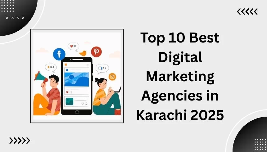 Top-10-Best-Digital-Marketing-Agencies-in-Karachi-2025