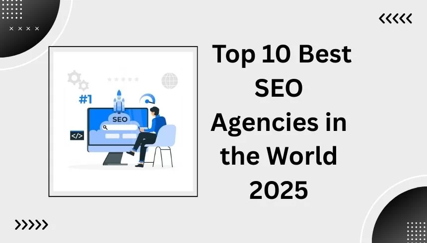 Top-10-Best-SEO-Agencies-in-the-World-2025